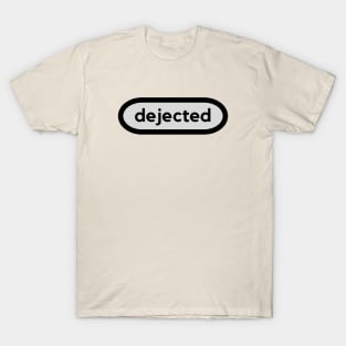 Dejected T-Shirt